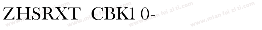 ZHSRXT  CBK1 0字体转换